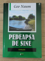 Geo Naum - Pedeapsa de sine