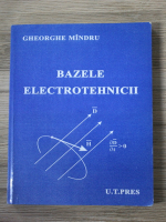 Gheorghe Mindru - Bazele electrotehnicii