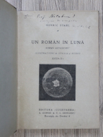 Henri Stahl - Un roman in luna (cu autograful autorului, 1914)