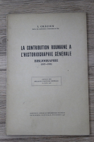Anticariat: I. Craciun - La contribution roumaine a l'historiographie generale (1938)