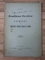 I. Filipescu - Conditiunea juridica a femeei in anticitate, dreptul roman si roman (1902)
