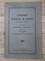 I. Popescu Pasarea - Cantarile utreniilor de duminica pe cele opt glasuri (1929)