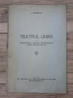 I. Xenofon - Teatrul unirii. Repertoriul pentru propaganda unirii principatelor (1935)