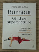 Imogen Dall - Ghid de supravietuire. Aceasta carte iti asigura instant solutii de relaxare dupa munca