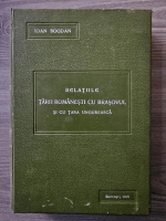 Ioan Bogdan - Documente privitoare la relatiile Tarii Romanesti cu Brasovul si cu Tara Ungureasca in sec XV si XVI (volumul 1) 1905