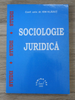 Ion Vladut - Sociologie juridica. Studii
