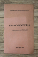 Irineu Mihalcescu - Francmasoneria, teologia luptatoare (1941)