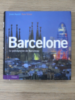 Joan Barril - Barcelone. Le palimpseste de Barcelone