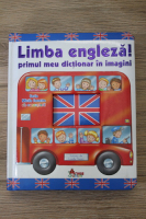 Limba engleza! Primul meu dictionar in imagini
