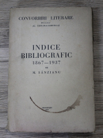 M. Sanzianu - Convorbiri literare. Indice bibliografic 1867-1937 (1937)