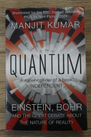 Manjit Kumar - Quantum. Einstein, Bohr and the great debate about the nature of reality