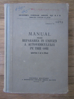 Manual pentru repararea in unitati a autovehiculului pe trei osii (partea I si a II-a)