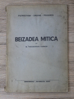 Mariu Theodorian Carada - Beizadea Mitica