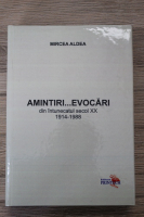 Mircea Aldea - Amintiri, evocari din intunecatul secol XX