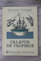 Mircea Petean - Calator de profesie