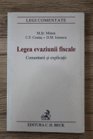 Mircea Stefan Minea - Legea evaziunii fiscale. Comentarii si explicatii