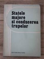 Nicolae Eftimescu - Statele majore si conducerea trupelor