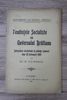 Nicolae Filipescu - Tendinte socialiste ale guvernului bratianu. Interpelare dezvoltata in sedinta Camerei dela 26 februarie 1909