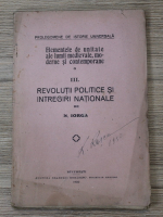Anticariat: Nicolae Iorga - Elementele de unitate ale lumii medievale, moderne si contemporane. Revolutii politice si intregiri nationale (volumul 3, 1922)