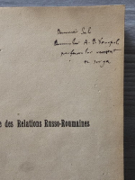 Nicolae Iorga - Histoire des relations russo-roumaines, 1917. Cu autograful autorului pentru A. D. Xenopol