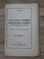 Nicolae Iorga - Nevoia reinoirii cunostintilor istorice in invatamantul secundar (1912)