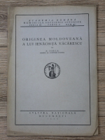 Anticariat: Nicolae Iorga - Originea moldoveana a lui Ienachita Vacarescu (1927)