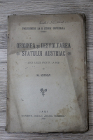 Nicolae Iorga - Prolegomene la o istorie universala. Originea si desvoltarea statului Austriac (1918)