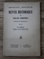 Anticariat: Nicolae Iorga  - Revue historique du sud-est Europeen, anul XII, nr. 10-12, septembrie-decembrie 1933