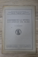 P. P. Panaitescu - Contributii la istoria lui Stefan cel Mare (1934)