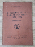 Petre P. Panaitescu - Documente slavo-romane din Sibiu (1938)