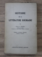 Petre V. Hanes - Histoire de la litterature roumaine