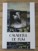 Radu Ciobanu - Calaretul de fum