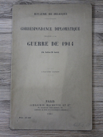 Royaume de belgique. Correspondance diplomatique relative a la guerre de 1914 (24 juillet-29 aout)