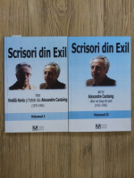 Scrisori din exil. Intre Vintila Horia si fratele sau Alexandre Castaing. Ale lui Alexandre Castaing catre cei dragi din tara (2 volume)