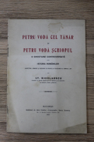 St. Nicolaescu - Petru Voda cel Tanar si Petru Voda Schiopul. O chestiune controversata din istoria romanilor (1915)