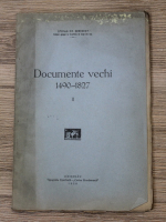 Stefan Gr. Berechet - Documente vechi 1490-1827 (volumul 2, 1928)