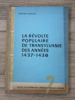 Stefan Pasco - La revolte populaire de Transylvanie des annees 1437-1438