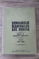 Stefan Pascu - Izvoarele Rascoalei lui Horea, seria B. Izvoare narative (volumul 2)