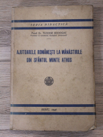 Teodor Bodogae - Ajutoarele romanesti la manastirile din Sfantul Munte Athos (1941)