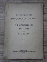 Anticariat: Toma Gh. Bulat - Din corespondenta Episcopului Calinic al Ramnicului (1927)