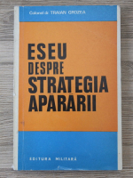 Traian Grozea - Eseu despre strategia apararii 