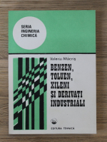Anticariat: Valeriu Macris - Benzen, toluen, xileni si derivati industriali