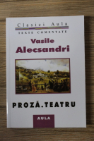 Vasile Alecsandri - Proza. Teatru