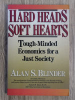Alan S. Blinder - Hard heads soft hearts. Tough minded economics for a just society