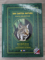 Alexandru Satmari - Din cartea naturii. Viata salbatica