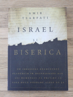 Amir Tsarfati - Israel si Biserica
