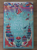 Axie Oh - The girl who fell beneath the sea