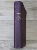 B. Niewenglowski - Cours d'algebre a l'usage des eleves de la classe de mathematiques speciales et des candidats a l'ecole normale superiure et a l'ecole polytechnique (volumul 2, 1924)
