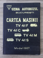 Cartea masinii TV 41 F, TV 41 C, TV 41 M, TV 41 S, model 1967