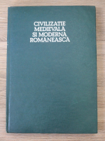 Civilizatie medievala si moderna romaneasca. Studii istorice